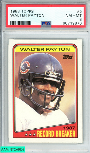 1988 TOPPS WALTER PAYTON #5 CHICAGO BEARS HOF PSA 8 NM-MT 60719876