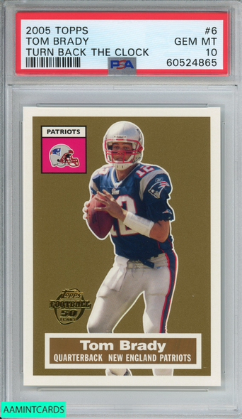 2005 TOPPS TURN BACK THE CLOCK TOM BRADY #6 NEW ENGLAND PATRIOTS PSA 10 GEM MT 60524865