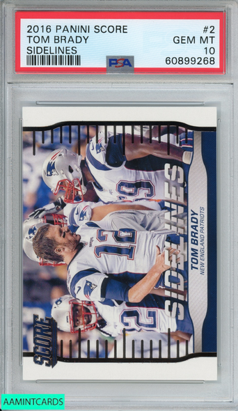 2016 PANINI SCORE SIDELINES TOM BRADY #2 NEW ENGLAND PATRIOTS PSA 10 GEM MT 60899268