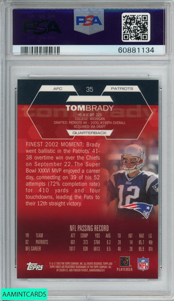 2003 FINEST TOM BRADY #35 NEW ENGLAND PATRIOTS PSA 10 GEM MT 60881134