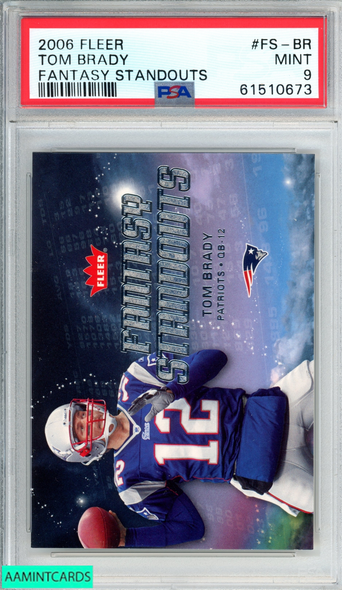 2006 FLEER FANTASY STANDOUTS TOM BRADY #FS-BR NEW ENGLAND PATRIOTS PSA 9 MINT 61510673