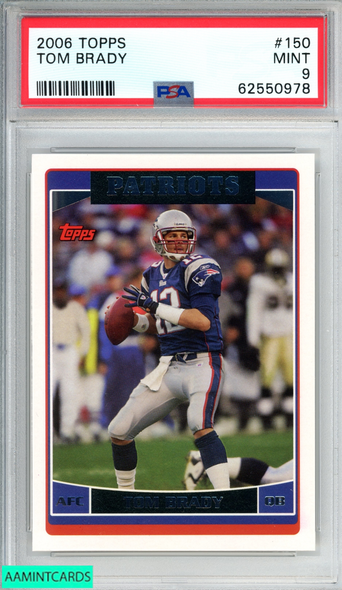 2006 TOPPS TOM BRADY #150 NEW ENGLAND PATRIOTS PSA 9 MINT 62550978