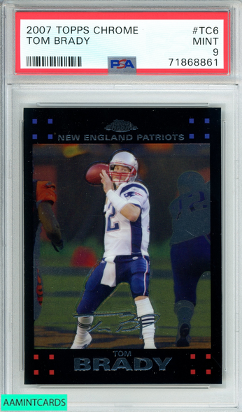 2007 TOPPS CHROME TOM BRADY #TC6 NEW ENGLAND PATRIOTS PSA 9 MINT 71868861