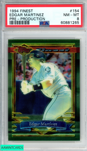 1994 FINEST PRE-PRODUCTION EDGAR MARTINEZ #154 SEATTLE MARINERS HOF PSA 8 NM-MT 60881265