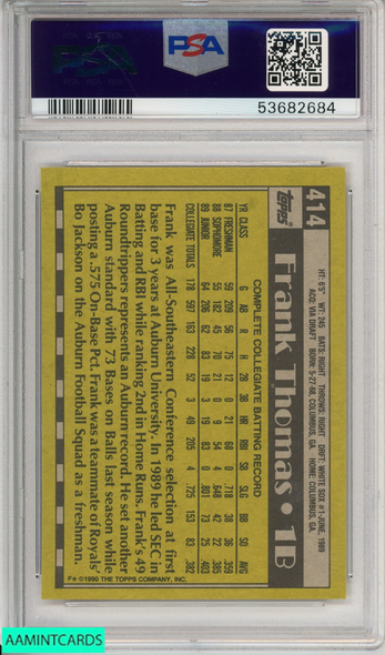 1990 TOPPS FRANK THOMAS #414 NAME ON FRONT ROOKIE WHITE SOX HOF RC PSA 9 MINT 53682684