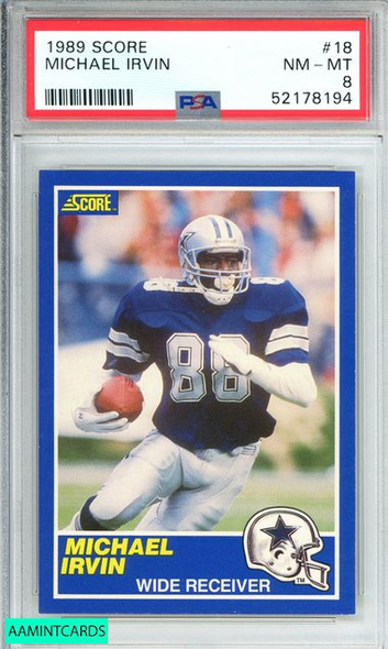 1989 SCORE MICHAEL IRVIN #18 DALLAS COWBOYS HOF! ROOKIE RC PSA 8 NM-MT 52178194