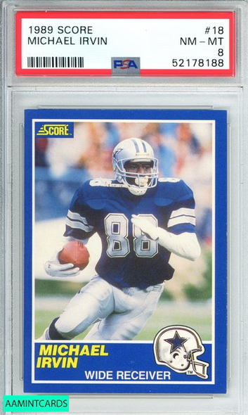 1989 SCORE MICHAEL IRVIN #18 DALLAS COWBOYS HOF! ROOKIE RC PSA 8 NM-MT 52178188