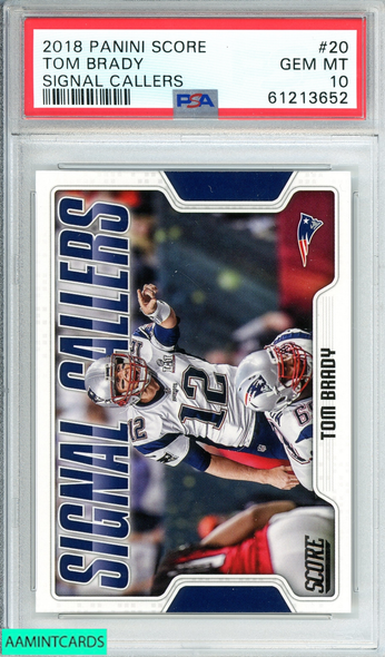 2018 PANINI SCORE TOM BRADY #20 SIGNAL CALLERS PATRIOTS PSA 10 GEM MT 61213652