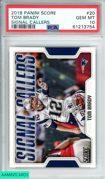 2018 PANINI SCORE TOM BRADY #20 SIGNAL CALLERS PATRIOTS PSA 10 GEM MT 61213754