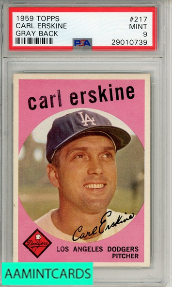 1959 TOPPS CARL ERSKINE #217 GRAY BACK PSA 9 MINT 29010739