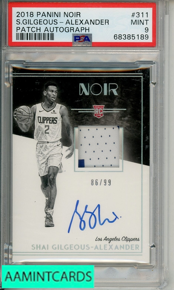 2018 PANINI NOIR S GILGEOUS-ALEXANDER #311 PATCH AUTOGRAPH PSA 9 MINT RC 68385189