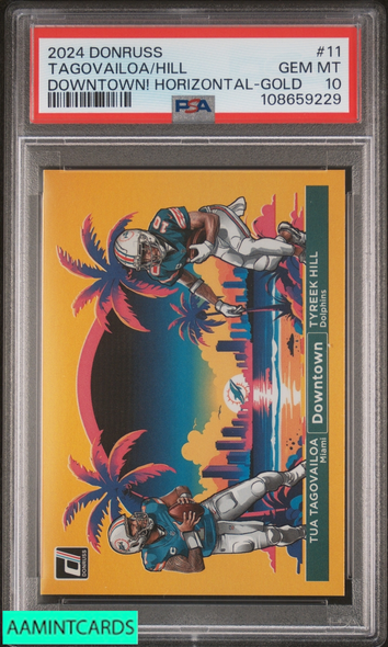 2024 PANINI DONRUSS DOWNTOWN! HORIZONTAL TAGOVAILOA HILL #11 GOLD 6 OF 10 PSA 10 108659229
