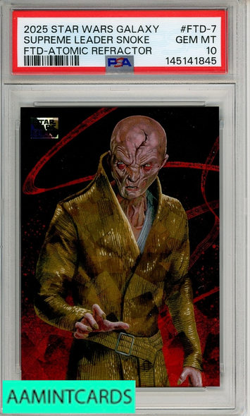 2025 TOPPS CHRM STAR WARS GALAXY SUPREME LEADER SNOKE #FTD-7 ATMC REF PSA 10 145141845