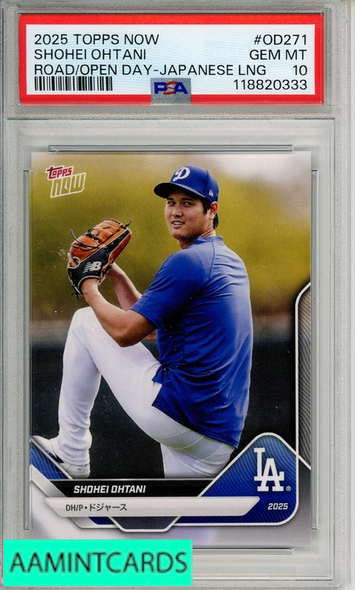 2025 TOPPS NOW ROAD TO OPENING DAY SHOHEI OHTANI #OD271 JAPAN EDITION PSA 10 118820333