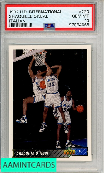 1992 UPPER DECK INTERNATIONAL SHAQUILLE ONEAL #220 ITALIAN PSA 10 GEM MT RC *E*2026-07-03*97064665