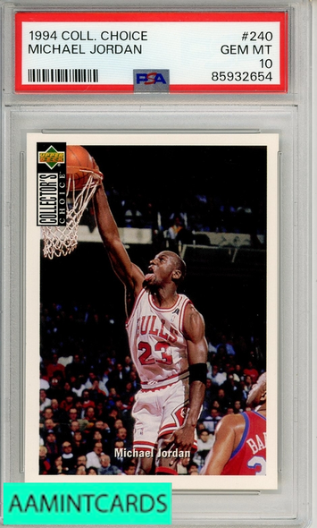 1994 COLLECTORS CHOICE MICHAEL JORDAN #240 PSA 10 GEM MT 85932654