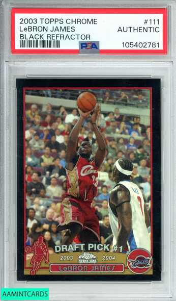2003 TOPPS CHROME LEBRON JAMES #111 BLACK REFRACTOR OF 500 RC PSA AUTHENTIC 105402781
