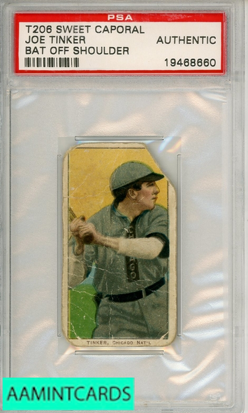 1909-11 T206 SWEET CAPORAL JOE TINKER BAT OFF SHOULDER PSA AUTHENTIC 19468660