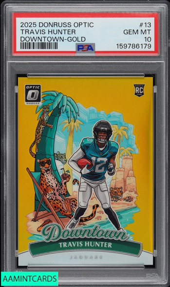 2025 PANINI DONRUSS OPTIC DOWNTOWN TRAVIS HUNTER #13 GOLD 10 OF 10 ROOKIE PSA 10 159786179