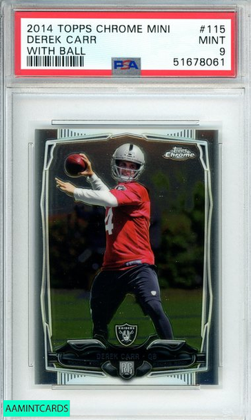 2014 TOPPS CHROME MINI DEREK CARR #115 WITH BALL RAIDERS ROOKIE RC PSA 9 MINT 51678061