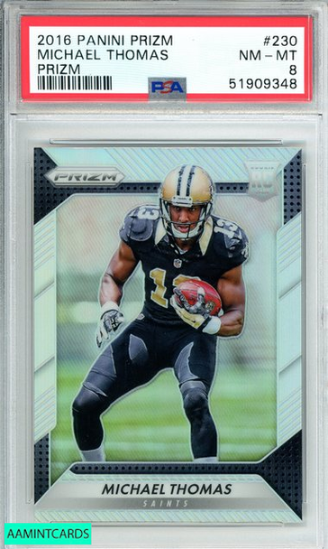 2016 PANINI PRIZM MICHAEL THOMAS #230 PRIZM SAINTS ROOKIE RC PSA 8 NM-MT 51909348 2016 PANINI PRIZM MICHAEL THOMAS #230 PRIZM SAINTS ROOKIE RC PSA 8 NM-MT 51909348