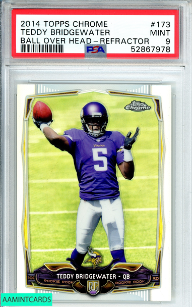 2014 TOPPS CHROME TEDDY BRIDGEWATER #173 BALL OVER HEAD-REFRACTOR ROOKIE PSA 9 52867978