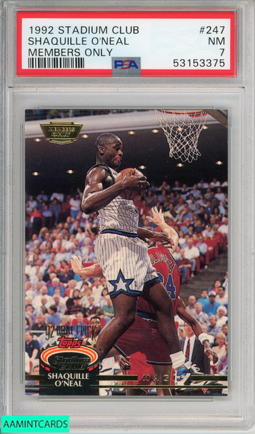 1992 STADIUM CLUB SHAQUILLE O NEAL #247 MEMBERS ONLY ROOKIE HOF MAGIC PSA 7 NM 53153375 1992 STADIUM CLUB SHAQUILLE O NEAL #247 MEMBERS ONLY ROOKIE HOF MAGIC PSA 7 NM 53153375