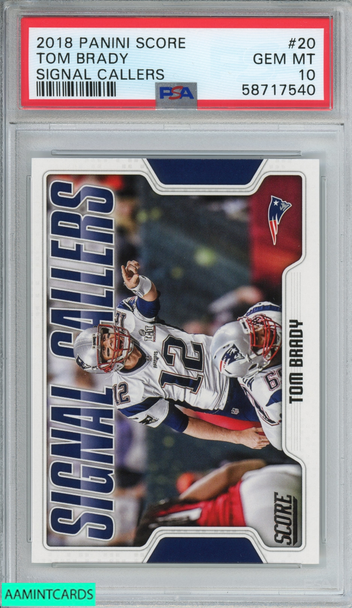 2018 PANINI SCORE SIGNAL CALLERS TOM BRADY #20 PATRIOTS PSA 10 GEM MT 58717540