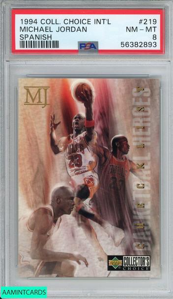 1994 COLLECTOR S CHOICE INTERNATIONAL MICHAEL JORDAN #219 SPANISH PSA 8 NM-MT 56382893 1994 COLLECTOR S CHOICE INTERNATIONAL MICHAEL JORDAN #219 SPANISH PSA 8 NM-MT 56382893