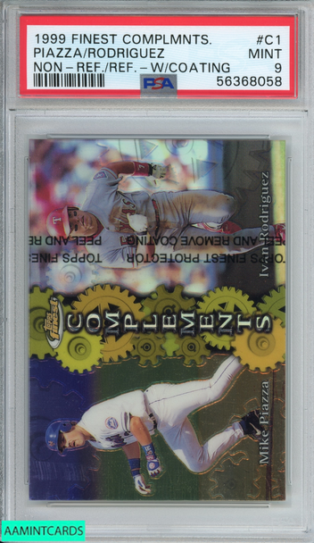 1999 FINEST COMPLEMENTS PIAZZA RODRIGUEZ #C1 NON-REF REF W COATING PSA 9 MINT 56368058