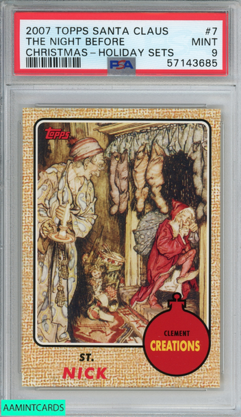 2007 TOPPS SANTA CLAUS HOLIDAY SETS THE NIGHT BEFORE #7 CHRISTMAS-HOLIDAY SETS PSA 9 MINT 57143685