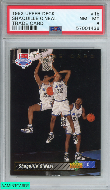 1992 UPPER DECK SHAQUILLE ONEAL #1B TRADE CARD ROOKIE RC MAGIC HOF PSA 8 NM-MT 57001436 1992 UPPER DECK SHAQUILLE ONEAL #1B TRADE CARD ROOKIE RC MAGIC HOF PSA 8 NM-MT 57001436