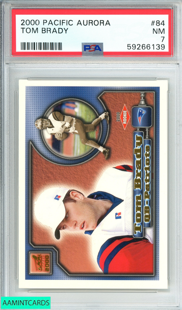 2000 PACIFIC AURORA TOM BRADY #84 NEW ENGLAND PATRIOTS ROOKIE RC PSA 7 NM 59266139 2000 PACIFIC AURORA TOM BRADY #84 NEW ENGLAND PATRIOTS ROOKIE RC PSA 7 NM 59266139
