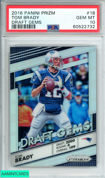 2016 PANINI PRIZM TOM BRADY #18 DRAFT GEMS NE PATRIOTS PSA 10 GEM MT 60522732