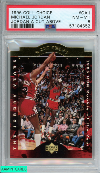 1996 COLLECTORS CHOICE MICHAEL JORDAN #CA1 JORDAN A CUT ABOVE PSA 8 NM-MT 57184652