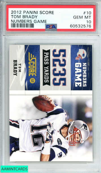 2012 PANINI SCORE TOM BRADY #10 NUMBERS GAME PATRIOTS PSA 10 GEM MT 60532576