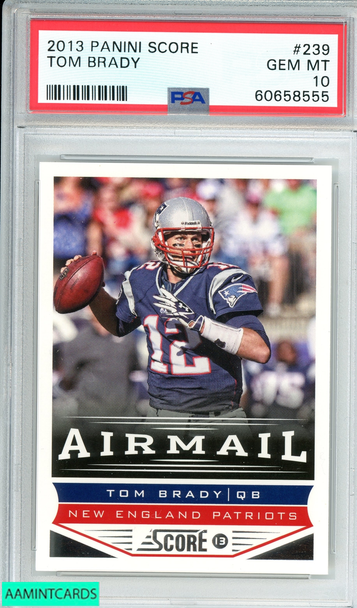 2013 PANINI SCORE TOM BRADY #239 NEW ENGLAND PATRIOTS PSA 10 GEM MT 60658555
