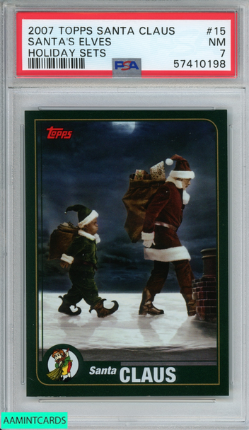 2007 TOPPS SANTA CLAUS HOLIDAY SETS SANTAS ELVES #15 HOLIDAY SETS PSA 7 NM 57410198