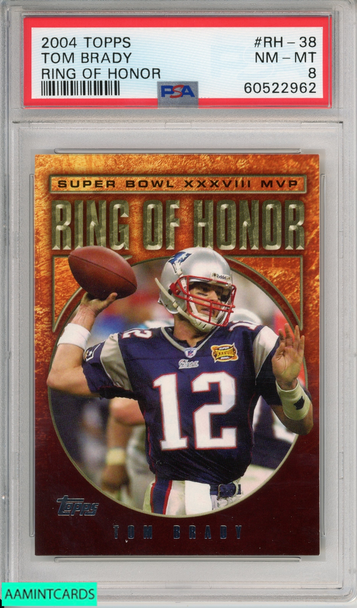 2004 TOPPS TOM BRADY #RH-38 RING OF HONOR NEW ENGLAND PATRIOTS PSA 8 NM-MT 60522962