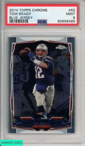2014 TOPPS CHROME TOM BRADY #62 BLUE JERSEY NEW ENGLAND PATRIOTS PSA 9 MINT 60658489