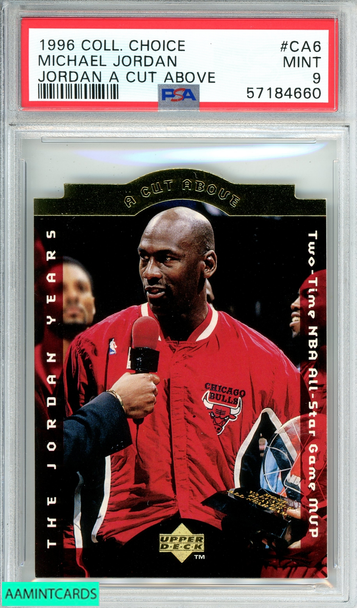 1996 COLLECTORS CHOICE MICHAEL JORDAN #CA6 JORDAN A CUT ABOVE PSA 9 MINT 57184660 1996 COLLECTORS CHOICE MICHAEL JORDAN #CA6 JORDAN A CUT ABOVE PSA 9 MINT 57184660
