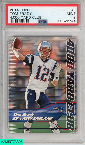 2014 TOPPS TOM BRADY #8 4 000 YARD CLUB NEW ENGLAND PATRIOTS PSA 9 MINT 60522744