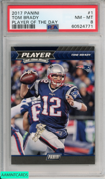 2017 PANINI TOM BRADY #1 PLAYER OF THE DAY NEW ENGLAND PATRIOTS PSA 8 NM-MT 60524771