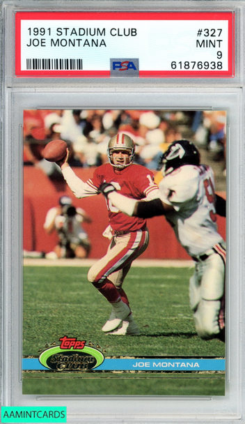 1991 STADIUM CLUB JOE MONTANA #327 SAN FRANCISCO 49ERS HOF PSA 9 MINT 61876938 1991 STADIUM CLUB JOE MONTANA #327 SAN FRANCISCO 49ERS HOF PSA 9 MINT 61876938