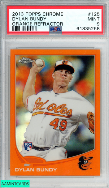2013 TOPPS CHROME DYLAN BUNDY #125 ORANGE REFRACTOR ROOKIE RC ORIOLES PSA 9 MINT 61835258 2013 TOPPS CHROME DYLAN BUNDY #125 ORANGE REFRACTOR ROOKIE RC ORIOLES PSA 9 MINT 61835258