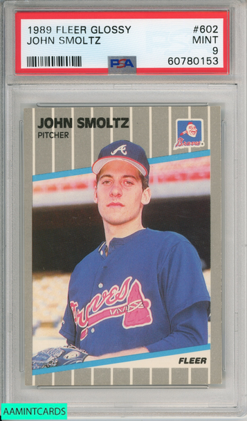1989 FLEER GLOSSY JOHN SMOLTZ #602 BRAVES ROOKIE HOF RC PSA 9 MINT 60780153