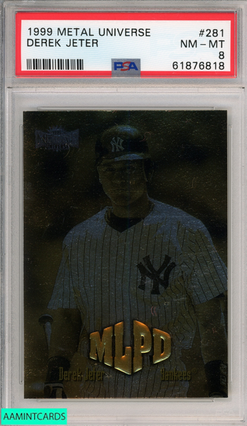 1999 METAL UNIVERSE DEREK JETER #281 NEW YORK YANKEES HOF PSA 8 NM-MT 61876818 1999 METAL UNIVERSE DEREK JETER #281 NEW YORK YANKEES HOF PSA 8 NM-MT 61876818