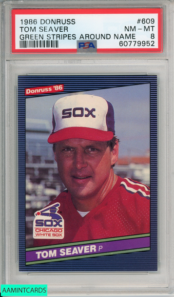 1986 DONRUSS TOM SEAVER #609 GREEN STRIPES AROUND NAME WHITE SOX HOF PSA 8 NM-MT 60779952