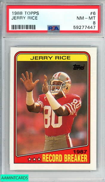 1988 TOPPS JERRY RICE #6 SAN FRANCISCO 49ERS HOF PSA 8 NM-MT 59277447 1988 TOPPS JERRY RICE #6 SAN FRANCISCO 49ERS HOF PSA 8 NM-MT 59277447