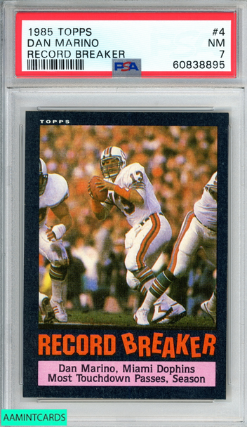 1985 TOPPS DAN MARINO #4 RECORD BREAKER MIAMI DOLPHINS HOF PSA 7 NM 60838895 1985 TOPPS DAN MARINO #4 RECORD BREAKER MIAMI DOLPHINS HOF PSA 7 NM 60838895